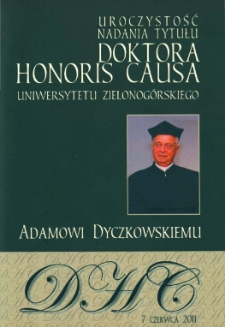 Uroczystość nadania tytułu doktora honoris causa Uniwersytetu Zielonogórskiego Adamowi Dyczkowskiemu