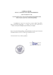 Uchwała nr 506 Senatu Uniwersytetu Zielonogórskiego z dnia 25 kwietnia 2012 roku w sprawie nadania prof. dr. hab. inż. Marianowi Kaźmierkowskiemu tytułu doktora honoris causa Uniwersytetu Zielonogórskiego