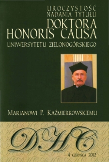 Uroczystość nadania tytułu doktora honoris causa Uniwersytetu Zielonog&oacute;rskiego Marianowi P. Kaźmierkowskiemu