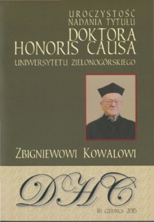 Uroczystość nadania tytułu Doktora Honoris Causa Uniwersytetu Zielonogórskiego Zbigniewowi Kowalowi
