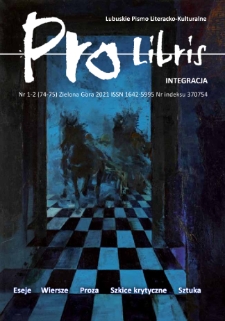 Pro Libris: Lubuskie Pismo Literacko-Kulturalne, nr 1/2 (2021)