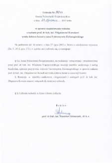 Uchwała Nr 163/15 Senatu Politechniki Świętokrzyskiej z dnia 28 stycznia 2015 roku w sprawie zaopiniowania wniosku o nadanie prof. dr. hab. inż. Zbigniewowi Kowalowi tytułu doktora honoris causa Uniwersytetu Zielonogórskiego