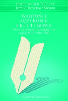 Wartości językowe i kulturowe obecne w czasopiśmiennictwie polskim do roku 1989
