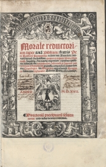 Morale reductorium super tota[m] Bibliam: fratris Petri Berthorii Pictauensis, ... quatuor et triginta libris con[s]ummatu[m]: singulisque ... capitibus aptissime distinctu[m] ...