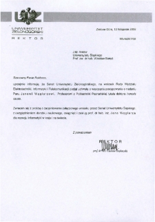 Pismo JM Rektora Uniwersytetu Zielonogórskiego do JM Rektora Uniwersytetu Śląskiego w sprawie zaopiniowania przez Senat Uniwersytetu Śląskiego wniosku o nadanie prof. Janowi Węglarzowi tytułu doktora honoris causa