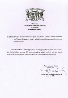 Uchwała Senatu Politechniki Gdańskiej nr 64/2009 z 18 lutego 2009 r. w sprawie: przyjęcia recenzji opracowanej przez prof. Marka Kubale w sprawie o nadanie prof. Janowi Węglarzowi tytułu i godności doktora honoris causa Uniwersytetu Zielonogórskiego