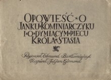 Opowieść o Janku Kominiarczyku i o dymiącym piecu kr&oacute;la Stasia [2]