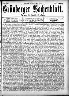 Gr&uuml;nberger Wochenblatt: Zeitung f&uuml;r Stadt und Land, No. 100. (1. August 1899)