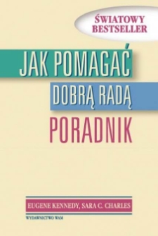 Jak pomagać dobrą radą: poradnik - wstęp