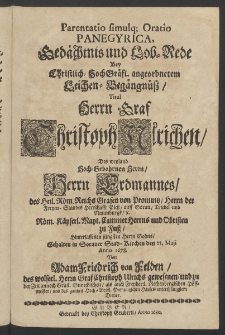 Parentatio simulque oratio panegyrica : Gedächtnis und Lob-Rede bey ... Leichen- Begängnüss, Herrn Graf Christoph Ulrichen, des Weyland ... Herrn Erdmannes, des Heil. Röm. Reichs Grafen von Promnitz, Herrn der Freyen-Standes Herrschafft Pless, auff Sorau, Triebel und Naumburgk,...