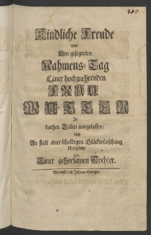 Kindliche Freude über den gesegneten Nahmens-Tag einer ... Frau Mutter in kurtzen Zeilen ausgelassen [...]