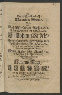 Die bey ietzo frucht-vollen Zeit vermehrte Freude, welche an des ... Hn. Johann Seidels, des Hohen Stiffts Meissen zu Wurtzen Domherrns, Vornehmen Rathsverwandten zu Leipzig [...]