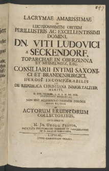 Lacrymae amarissimae in loctuosissimum obitum Perillustris... Domini Viri Ludovici a Seckendorf, Toparchae in Oberzenna et Meuselwitz [...]
