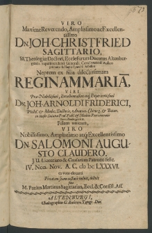 Viro Maxime-Reverendo ... Dn. Joh. Christfried Sagittario, SS. Theologiae Doctoris, Ecclesiarum Ducatus Altenburgensis Superintendenti Generali, ... neptem ex filiadilectissimam Reginam Mariam [...]