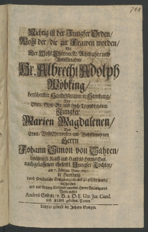 Nichtig ist der Jungfer Orden, wohl der, die zur Frauen worden, der ... Hr. Albrecht Adolph Wöbking, berühmter Handelsmann in Hamburg, der ... Jungfer Marien Magdalenen [...]