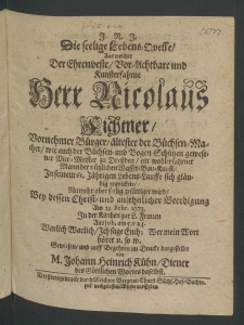 Die seelige Lebens-Quelle, aus welcher der ... Herr Nicolaus Fichtner, Vornehmer Bürger, ältester der Büchsen-Macher [...]