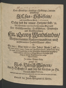 Das 1. gottselige 2. leutselige 3. tr&uuml;bselige 4. und dann gl&uuml;ckselige Jesus-Sch&auml;flein,... bey christlicher ... Beg&auml;ngniss des ... Herren Georg Wendtlandts [...]