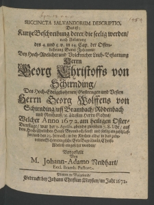 Succincta salvandorum descriptio : das ist Kurtze Beschreibung derer, die seelig werden,.... bey ... Leich-Bestattung Herrn Georg Christoffs von Schirnding, des ... Vesten Herrn Georg Wolffens von Schirnding [...]
