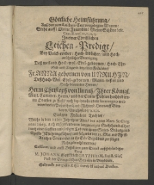G&ouml;ttliche Heimf&uuml;hrung, auss den zum Leichen-Text vorgelegten Worten: Stehe auff! Meine Freundin! Meine Sch&ouml;ne! ... in einer christlichen Leichen-Predigt, bey ... Beerdigung dess ... Fr&auml;uleins Anna, gebornen von Unruhin, dess Edlen ... Herrn Christoph von Unruh, ...