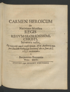 Carmen heroicum de Nativitate Salutifera Regis Regum Gloriosissimi, Christi, Salvatoris Nostri...