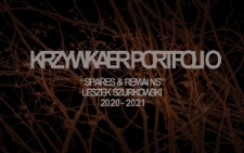 Krzywkaer Portfolio : "Spares & Remains" : Leszek Szurkowski 2020-2021