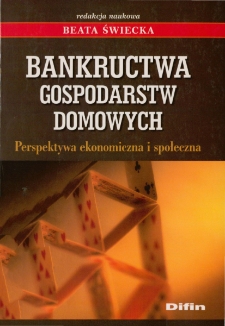 Bankructwa gospodarstw domowych: perspektywa ekonomiczna i społeczna - spis treści i notka od Redaktora