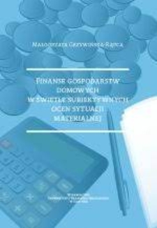Finanse gospodarstw domowych w świetle subiektywnych ocen sytuacji materialnej - spis treści i wstęp