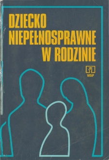 Dziecko niepełnosprawne w rodzinie - spis treści i wprowadzenie