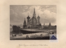 Wassili Blagennoi, or the Cathedral  of St. Basil, Moscow