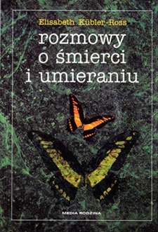 Rozmowy o śmierci i umieraniu - spis treści, przedmowa, wstęp