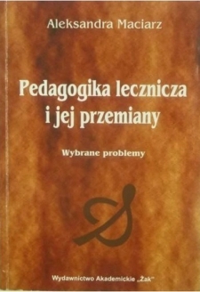 Pedagogika lecznicza i jej przemiany: wybrane problemy - spis treści i wstęp