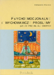 Psychoemocjonalne i wychowawcze problemy dzieci przewlekle chorych - spis treści i wstęp