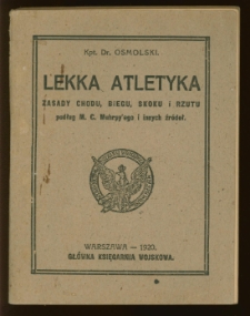 Lekka atletyka : zasady chodu, biegu, skoku i rzutu podług M. C. Muhrpy'ego i innych źródeł