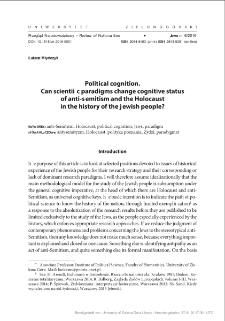 Political cognition. Can scientific paradigms change cognitive status of anti-Semitism and the Holocaust in the history of the Jewish people? = Polityka poznania. Czy paradygmaty naukowe mogą zmieniać kognitywny status antysemityzmu oraz Holocaustu w dziejach narodu żydowskiego?