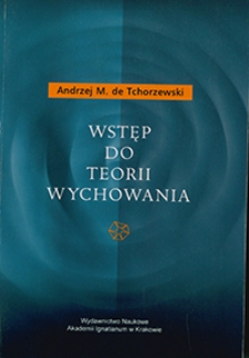 Wstęp do teorii wychowania - spis treści i wprowadzenie