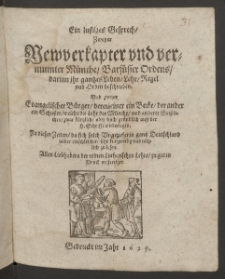Ein lustiges Gesprech, zweyer newverkapter vnd vermumter Münche, Barfüsser Ordens, darinn ihr gantzes Leben, Lehr, Regel vnd Orden beschrieben vnd zweyer evangelischer Bürger, deren einer ein Becke, der ander ein Schuster, welche die Lehr der Münche [...]