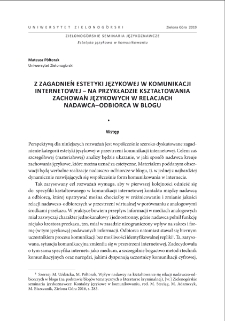 Z zagadnień estetyki językowej w komunikacji internetowej - na przykładzie kształtowania zachowań językowych w relacjach nadawca-odbiorca w blogu = The issues of language aesthetics in Internet communication - on the example of shaping language behaviors in the relation between the sender and the recipient on the blog