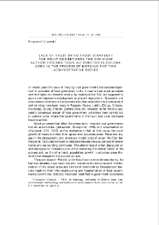 Lack of trust or no trust strategy? The relations between the commune authorities and town authorities in Zielona G&oacute;ra in the process of merging the two administrative bodies = Brak zaufania czy strategia braku zaufania? Relacje władz gminy i miasta Zielona G&oacute;ra w procesie łączenia samorząd&oacute;w