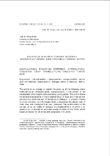 Edukacja wielokulturowa wczoraj, międzykulturowa dziś, transkulturowa jutro = Multicultural education yesterday, intercultural education today, transcultural education tomorrow