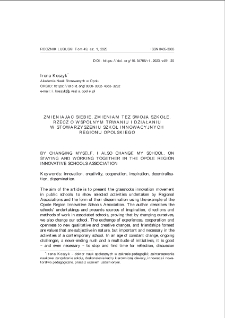 Zmieniając siebie, zmieniam też swoją szkołę. Rzecz o wspólnym trwaniu i działaniu w Stowarzyszeniu Szkół Innowacyjnych Regionu Opolskiego = By changing myself, i also change my school. On staying and working together in the Opole Region Innovative Schools Association