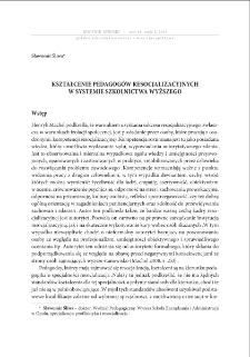 Kształcenie pedagog&oacute;w resocjalizacyjnych w systemie szkolnictwa wyższego = The education of rehabilitation educators in higher education system
