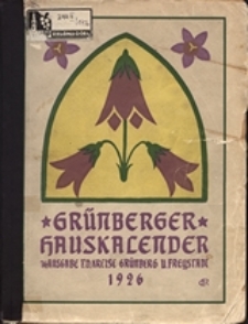 Grünberger Hauskalender: Heimatkalender für die Kreise Grünberg und Freystadt auf das Jahr 1926