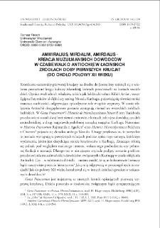Ammiralius, Mirdalim, Amirdalis - kreacja muzułmańskich dowódców w czasie walk o Antiochię w łacińskich źródłach doby pierwszych krucjat (do około połowy XII wieku) = Ammiralius, Mirdalim, Amirdalis - the depiction of muslim commanders during the struggle of Antioch in Latin sources from the first crusade (until c. the mid-twelfth century)