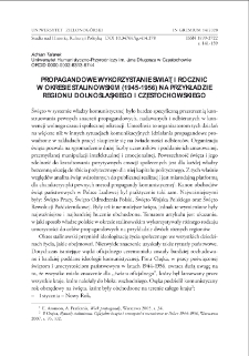 Propagandowe wykorzystanie świąt i rocznic w okresie stalinowskim (1945-1956) na przykładzie regionu dolnośląskiego i częstochowskiego = Propaganda use of holidays and anniversaries in the Stalinist period (1945-1956) on the example of the lower Silesia and Częstochowa regions