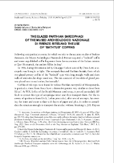 The glazed parthian sarcophagi of the Museo Archeologico Nazionale di Firenze: rites and the use of "bathtub" coffins = Szkliwione sarkofagi partyjskie z Narodowego Muzeum Archeologicznego we Florencji: obrzędowość i użycie trumien "wannowych"