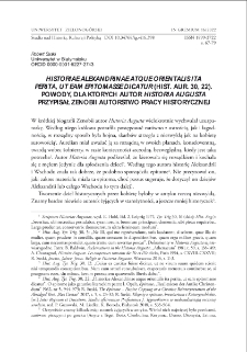 "Historiae Alexandrinae atque orientalis ita perita, ut eam epitomasse dicatur" (Hist. Aur. 30, 22). Powody, dla których autor "Historia Augusta" przypisał Zenobii autorstwo pracy historycznej = "Historiae Alexandrinae atque orientalis ita perita, ut eam epitomasse dicatur" (Hist. Aur. 30, 22). The reasons why the author of "Historia Augusta" ascribed to Zenobia the authorship of a historical work