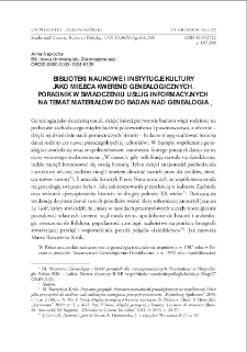 Biblioteki naukowe i instytucje kultury jako miejsca kwerend genealogicznych. Poradnik w świadczeniu usług informacyjnych na temat materiałów do badań nad genealogią = Scientific libraries and cultural institutions as a places for genealogical searches. A guide to scientific information services on genealogy research material