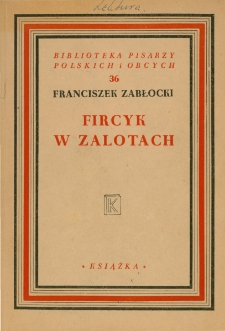 Fircyk w zalotach: komedia we trzech aktach