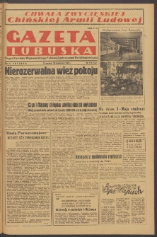 Gazeta Lubuska : organ Komitetu Wojew&oacute;dzkiego Polskiej Zjednoczonej Partii Robotniczej R. II Nr 114 (28 kwietnia 1949). - Wyd. ABCDEFG