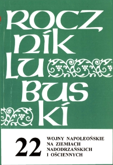 Rocznik Lubuski (t. 22, cz. 1): Wojny napoleońskie na ziemiach nadodrzańskich i ościennych
